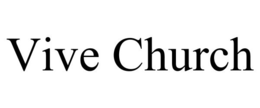 VIVE CHURCH trademark