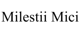 MILESTII MICI trademark