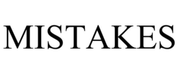 MISTAKES trademark