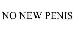 NO NEW PENIS trademark