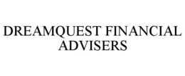 DREAMQUEST FINANCIAL ADVISERS trademark