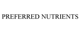PREFERRED NUTRIENTS trademark