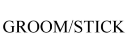 GROOM/STICK trademark