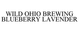 WILD OHIO BREWING BLUEBERRY LAVENDER trademark