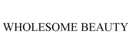 WHOLESOME BEAUTY trademark