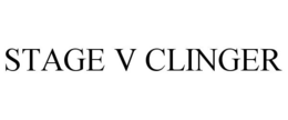 STAGE V CLINGER trademark