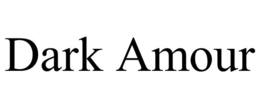 DARK AMOUR trademark
