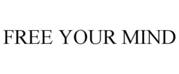 FREE YOUR MIND trademark