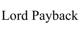 LORD PAYBACK trademark