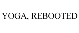 YOGA, REBOOTED trademark