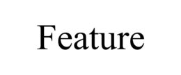 FEATURE trademark