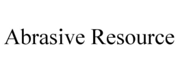 ABRASIVE RESOURCE trademark