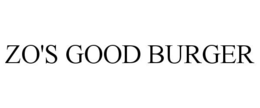 ZO'S GOOD BURGER trademark