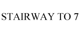 STAIRWAY TO 7 trademark