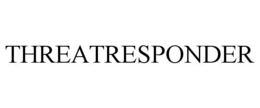 THREATRESPONDER trademark