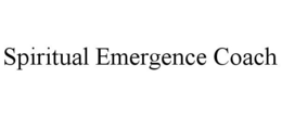 SPIRITUAL EMERGENCE COACH trademark
