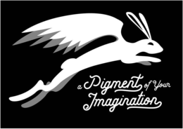 A PIGMENT OF YOUR IMAGINATION trademark