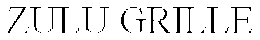 ZULU GRILLE trademark