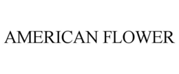 AMERICAN FLOWER trademark
