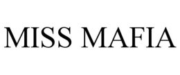 MISS MAFIA trademark