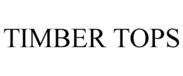 TIMBER TOPS trademark