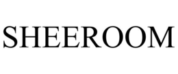 SHEEROOM trademark