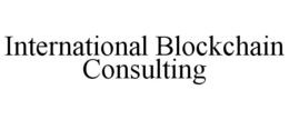 INTERNATIONAL BLOCKCHAIN CONSULTING trademark