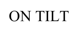 ON TILT trademark