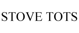 STOVE TOTS trademark