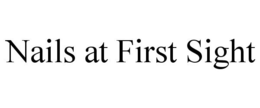 NAILS AT FIRST SIGHT trademark