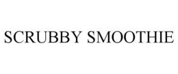 SCRUBBY SMOOTHIE trademark