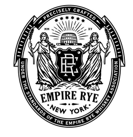 ER EMPIRE RYE NEW YORK PRECISELY CRAFTED UNDER THE STANDARDS OF THE EMPIRE RYE WHISKEY ASSOCIATION MM XV trademark
