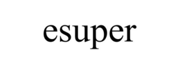 ESUPER trademark