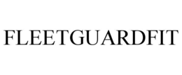 FLEETGUARDFIT trademark