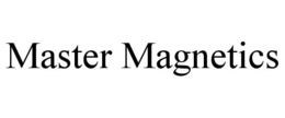 MASTER MAGNETICS trademark