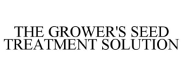 THE GROWER'S SEED TREATMENT SOLUTION trademark