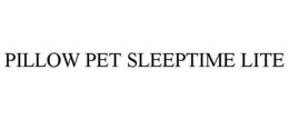 PILLOW PET SLEEPTIME LITE trademark