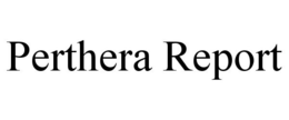 PERTHERA REPORT trademark