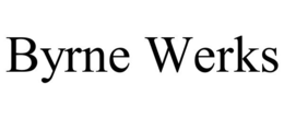 BYRNE WERKS trademark