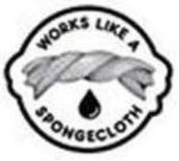WORKS LIKE A SPONGECLOTH trademark