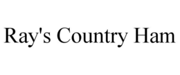 RAY'S COUNTRY HAM trademark