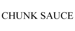 CHUNK SAUCE trademark