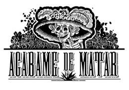 ACABAME DE MATAR trademark