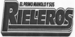 EL PRIMO MANOLO Y SUS RIELEROS trademark