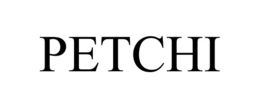 PETCHI trademark