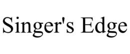 SINGER'S EDGE trademark