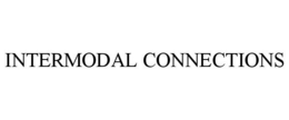 INTERMODAL CONNECTIONS trademark