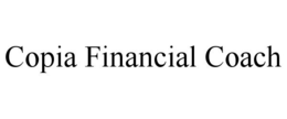 COPIA FINANCIAL COACH trademark