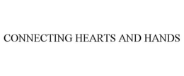 CONNECTING HEARTS AND HANDS trademark