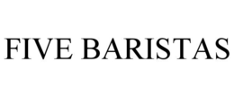 FIVE BARISTAS trademark